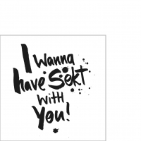Servietten 25x25 cm - Wanna Have Sekt 